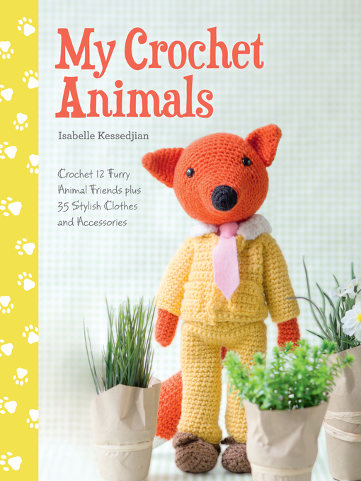 Title details for My Crochet Animals by Isabelle Kessedjian - Wait list